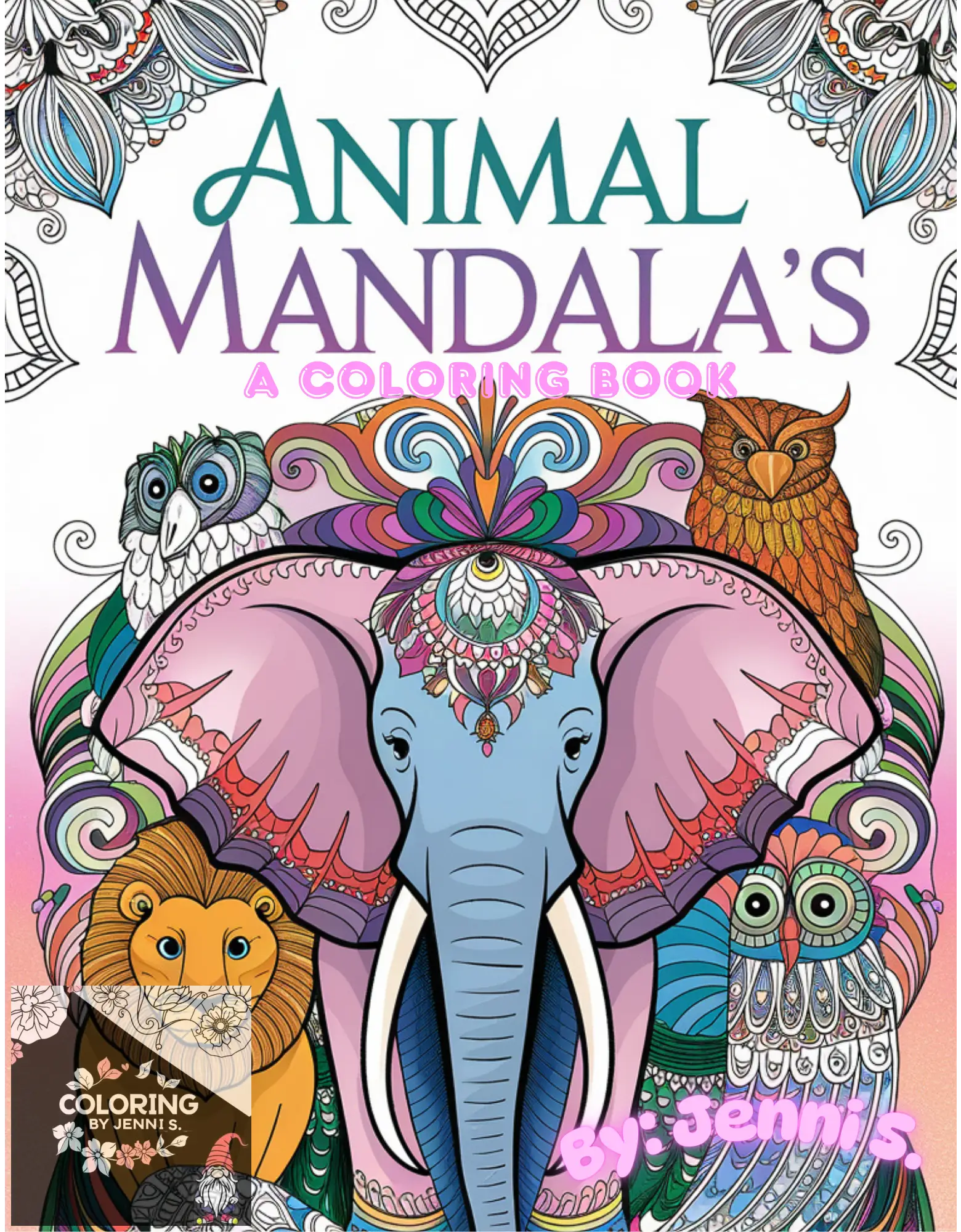 Animal Mandala's, a coloring book, by: Jenni S. - Coloring by Jenni S.