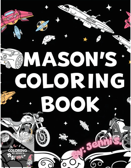 Mason's Coloring Book, a coloring book, by: Jenni S. - Coloring by Jenni S.