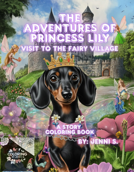 The Adventures of Princess Lily, Visit to Fairy Village, a coloring book, by: Jenni S. - Coloring by Jenni S.