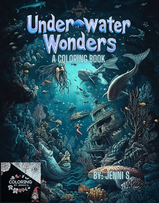 Underwater Wonders, a coloring book, by: Jenni S. - Coloring by Jenni S.
